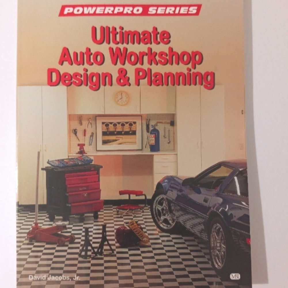 Ultimate Auto Workshop Design & Planning  by David Jacobs, Jr.